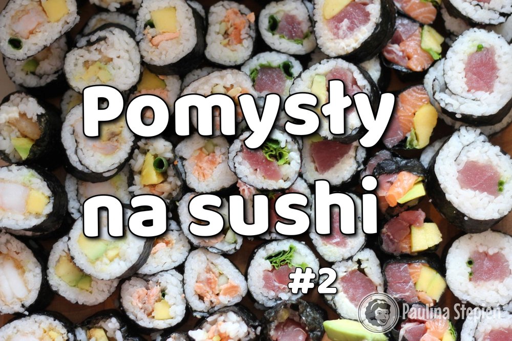 Pomysły na sushi